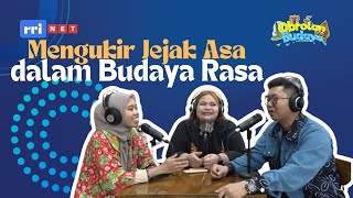 Obrolan Budaya - Mengukir Jejak Asa dalam Budaya Rasa