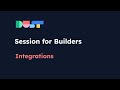 Dust Session for Builders - Integrations