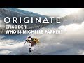 Backstory | Originate with Michelle Parker, S1 E1