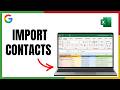 Import Excel Spreadsheet to Google Contacts | Full Tutorial - 2026 Update