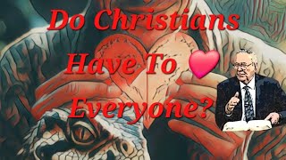 Do Christians Have To Love Everyone? Pastor Arnold Murray