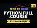 Classes and Objects | Python OOP Tutorial | Python Tutorial - Python Full Course 2023
