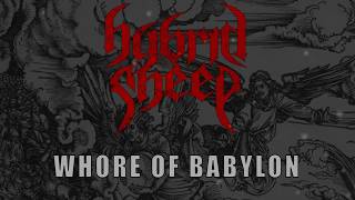 HYBRID SHEEP - Whore of Babylon (NEW SONG 2019)