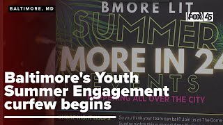 Baltimore's Youth Summer Engagement curfew begins, enforcement questioned