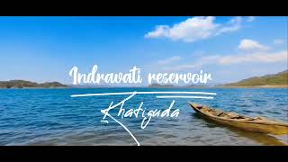 INDRAVATI RESERVOIR || KALAHANDIA || NABARANGPUR || KHATIGUDA #vlog #Nature