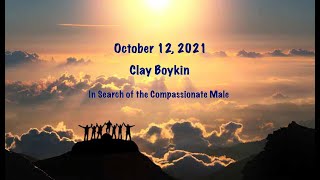 MCLA Mastery Circle - Clay Boykin: In Search of the Compassionate Male