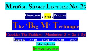 The Big M technique |Maximize||Mth601 Short Lecture No.23| vu Short Lectures |Maximize|