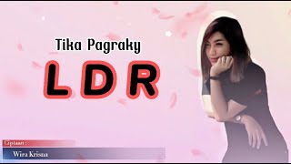 LIRIK LDR - TIKA PAGRAKY ( Official Lyric Video )