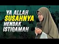 YA ALLAH, SUSAHNYA NAK ISTIQAMAH😢 | USTAZAH ASMA' HARUN 2023