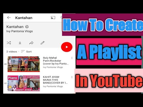 HOW TO CREATE A PLAYLIST/PAANO GUMAWA NG PLAYLIST/EASY TUTORIAL ...