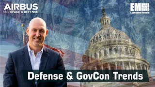 Airbus US CEO Rob Geckle Explains Defense & GovCon Trends