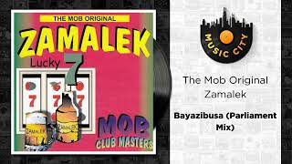 The Mob Original Zamalek - Bayazibusa (Parliament Mix) | Official Audio