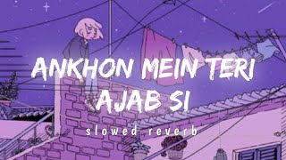 Ankhon Mein Teri Ajab Si[slowed+reverb] version |Om Shanti Om | Mnsukoon