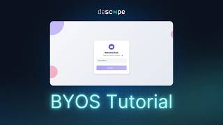 Descope Bring Your Own Screen (BYOS) Overview