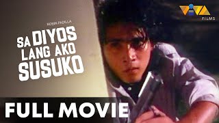 Sa Diyos Lang Ako Susuko FULL MOVIE HD | Robin Padilla, Amy Perez, Roi Vinzon