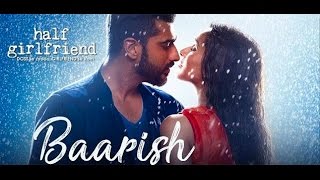 Baarish | Lyrical (video) song  | Half Girlfriend | Arjun K & Shraddha K