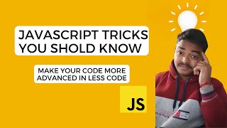 Javascript tricks you should know - Make your code more advanced in less code #javascript #js