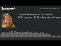 acim audio lessons 82 plus text with a prayer by david hoffmeister a course in miracles