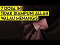 Walaupun Menangis.! 7 Dosa yang Tidak Diampuni Allah, Segeralah Bertaubat