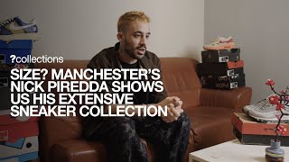 size? Manchester's Nick Piredda shows us his extensive sneaker collection