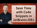 Save Time with Code Snippets in JetBrains IDEs