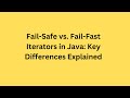 Fail-Safe vs. Fail-Fast Iterators in Java: Key Differences Explained | Java Interview Questions