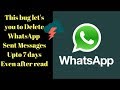How to Delete sent whatsapp message up to 7 days even after read