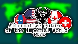 Alternative Future of the Imperial World | Movie