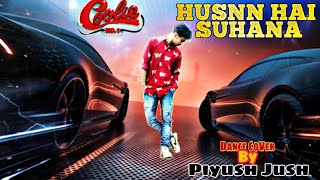 HUSNN HAI SUHANA new-Coolie No.1|Varun dhawan|sara ali khan|David dhawan|Dance cover by Piyush jush