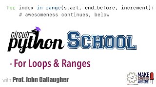 Getting Loopy with For Loops and Ranges
