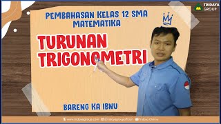 Kelas 12 SMA - Matematika - Turunan Trigonometri - Bimbel Tridaya Online