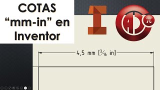 Autodesk Inventor 2024 - Cotas con medidas alternativas (mm pulgadas)