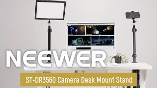 Introducing the NEEWER ST-DR3560 Camera Desk Mount Stand