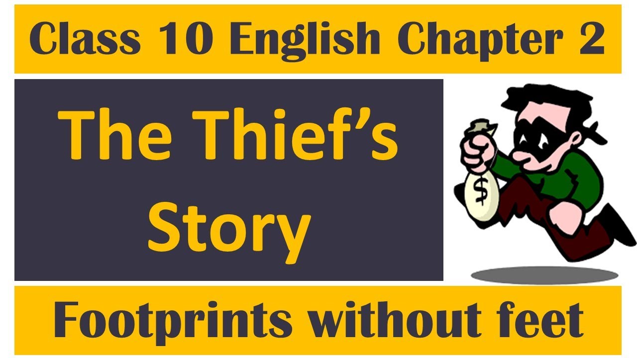 The Thief's Story Class 10 English Chapter 2 Explanation, Question ...