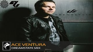 Ace Ventura - Dreamstate Mix