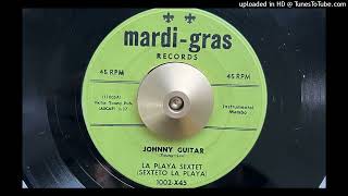 Sexteto La Playa (La Playa Sextet) - Johnny Guitar (Mardi-Gras) 1954