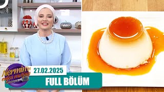 Nermin'in Enfes Mutfağı 27 Şubat 2025 546. Bölüm