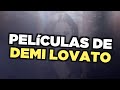 Las mejores películas de Demi Lovato