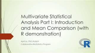 Multivariate Statistical Analysis Part I: Introduction and Mean Comparison (with R demonstration)