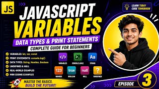 JavaScript Series #3 | Variables, Data Types & Print Statements in JavaScript 🔥