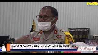 PN TV - WAKAPOLDA NTT MINTA LVRI NTT, BELU DAN MALAKA GIAT SOSIALISASI