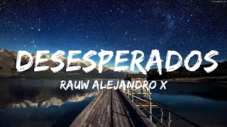 Rauw Alejandro x Chencho Corleone - Desesperados (Letra/Lyrics)  | 30mins Chill Music