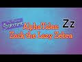 AlphaTales: Zack the Lazy Zebra