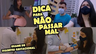 VLOG E DICA: EXAME DE CURVA GLICÊMICA • DICA PARA NÃO PASSAR MAL NO EXAME • DIABETES GESTACIONAL