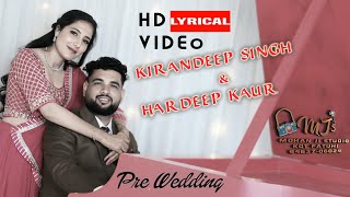 Kiranjeet❤️Hardeep/ਪਿਆਰ ਇਕ ਅਨਮੋਲ ਅਹਿਸਾਸ ਹੈ,ਜਿੱਥੇ ਸਿਰਫ ਦਿਲ ਦੀ ਆਵਾਜ਼ ਹੈ❤️Mohanji Ji Studio 94637-06024