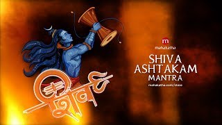 Lord Shiva Mantra For Success - ***WARNING | Shivashtakam Mantra | Powerful Mantra of Shiva