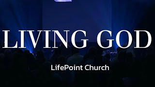 LIVING GOD (Red Rocks Worship) - LifePoint Church [Live] #worshipsongs #churchonline