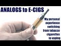 From Analogs to E-Cigs - What you need to know!