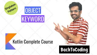20. object keyword in Kotlin | Singleton Pattern in Kotlin | Kotlin Complete Course