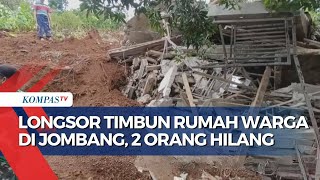 Longsor Timbun 4 Rumah Warga di Jombang, 2 Orang Hilang